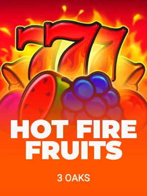 Hot Fire Fruits