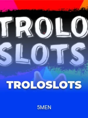 Troloslots