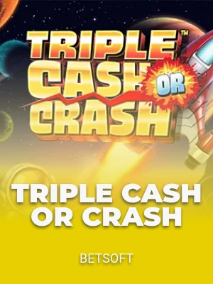 Triple Cash Or Crash