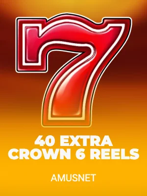 40 Extra Crown 6 Reels