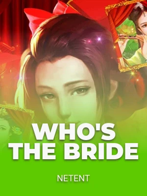 Who's the Bride