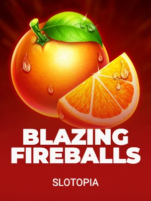 Blazing Fireballs