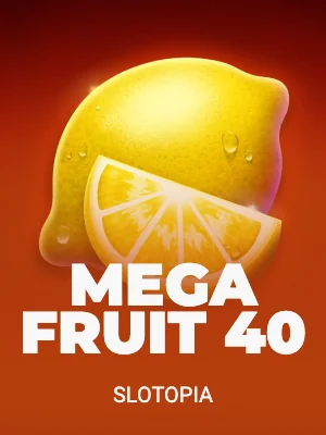 Mega Fruit 40