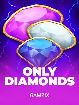 Only Diamonds