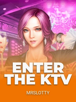 Enter The KTV