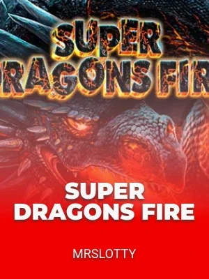 Super Dragons Fire