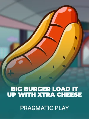 Big Burger Load it up with Xtra cheese