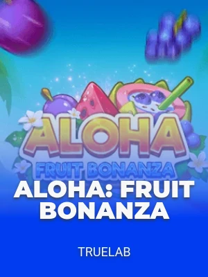 Aloha: Fruit Bonanza